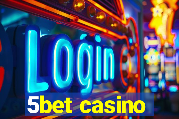 5bet casino